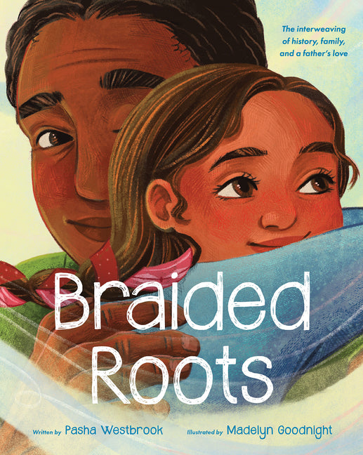 Book cover for Braided Roots: The Interweaving of History, Family, and a Father's Love