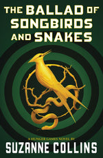 Book cover for The Ballad of Songbirds and Snakes (a Hunger Games Novel)