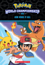 Book cover for Ash Wins It All! (Pokémon: World Championship Trilogy #3)