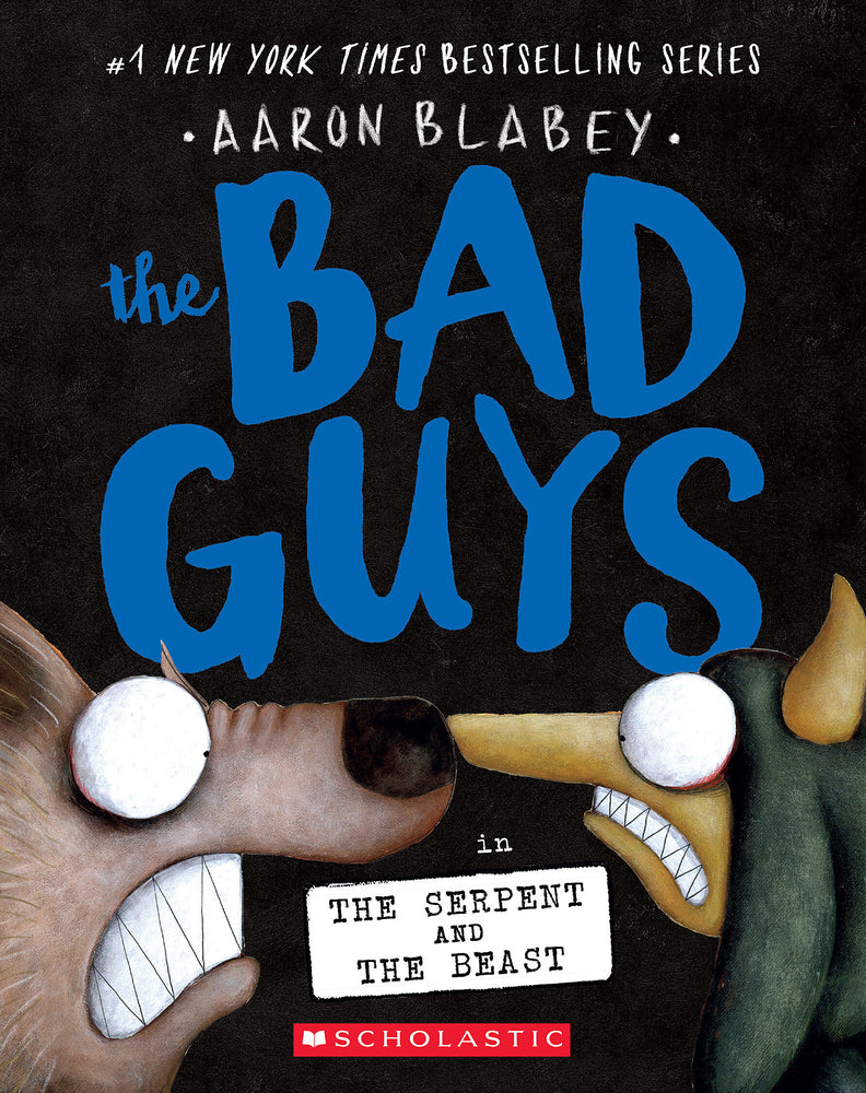 Book cover for The Bad Guys in the Serpent and the Beast (the Bad Guys #19)