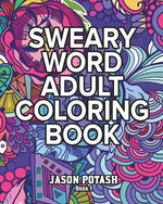 Book cover for Sweary Word Adult Coloring Book - Vol. 1