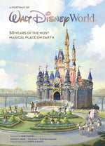 Book cover for A Portrait of Walt Disney World: 50 Years of the Most Magical Place on Earth