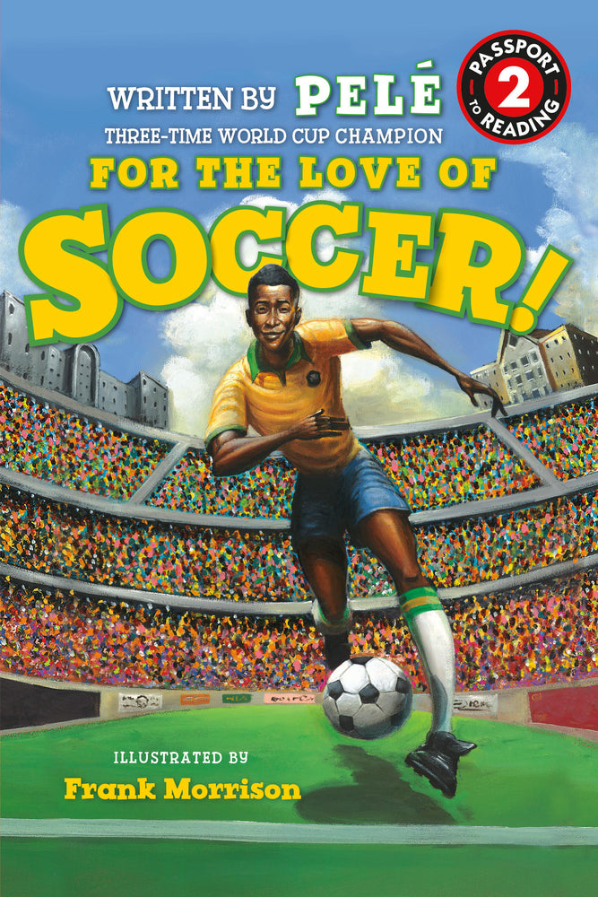 Book cover for For the Love of Soccer! the Story of Pelé: Level 2