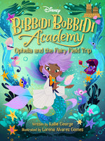 Book cover for Disney Bibbidi Bobbidi Academy #3: Ophelia and the Fairy Field Trip