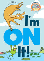 Book cover for I'm on It!-Elephant & Piggie Like Reading!