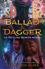 Book cover for Rick Riordan Presents: Ballad & Dagger-An Outlaw Saints Novel
