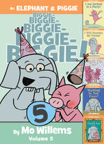 Book cover for An Elephant & Piggie Biggie!, Volume 5