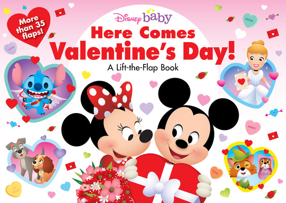 Book cover for Disney Baby: Here Comes Valentine's Day!: A Lift-The-Flap Book