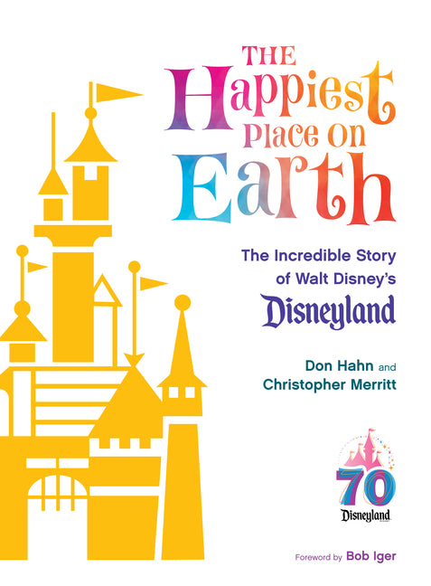 Book cover for Happiest Place on Earth: The Incredible Story of Walt Disney's Disneyland
