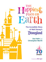 Book cover for Happiest Place on Earth: The Incredible Story of Walt Disney's Disneyland