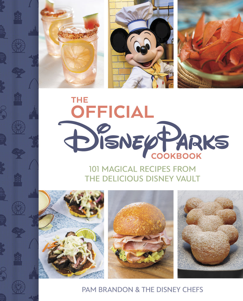 Book cover for The Official Disney Parks Cookbook: 101 Magical Recipes from the Delicious Disney Vault