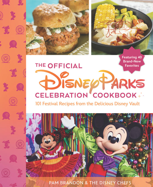 Book cover for Official Disney Parks Celebration Cookbook: 101 Festival Recipes from the Delicious Disney Vault