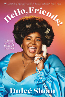 Book cover for Hello, Friends!: Stories of Dating, Destiny, and Day Jobs