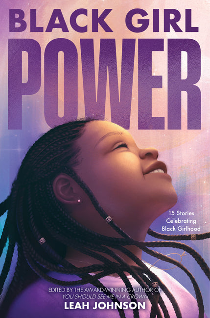Book cover for Black Girl Power: 15 Stories Celebrating Black Girlhood