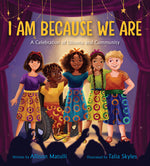 Book cover for I Am Because We Are: A Celebration of Community and Ubuntu