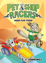 Book cover for Pet Shop Racers: Need Fur Speed: Pet Shop Racers, Book Three