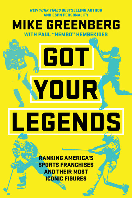 Book cover for Got Your Legends: Ranking Americas Sports Franchises and Their Most Iconic Figures
