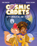 Book cover for Cosmic Cadets and the Universal Uni-Korn: Volume 1