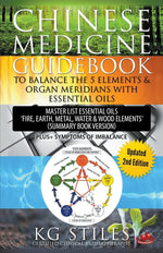 Book cover for Chinese Medicine Guidebook Balance the 5 Elements & Organ Meridians with Essential Oils (Summary Book Version)