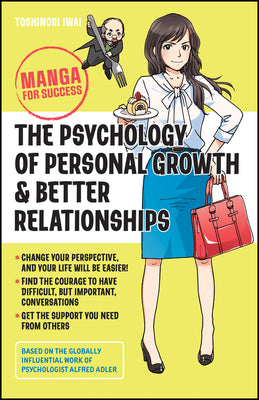 Book cover for The Psychology of Personal Growth and Better Relationships: Manga for Success