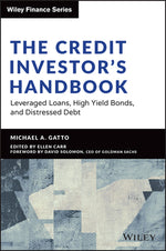 Book cover for The Credit Investor's Handbook: Leveraged Loans, High Yield Bonds, and Distressed Debt