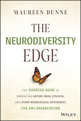 Book cover for The Neurodiversity Edge: The Essential Guide to Embracing Autism, Adhd, Dyslexia, and Other Neurological Differences for Any Organization