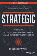 Book cover for Strategic: The Skill to Set Direction, Create Advantage, and Achieve Executive Excellence
