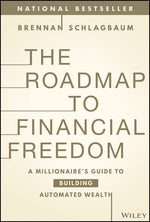 Book cover for The Roadmap to Financial Freedom: A Millionaire's Guide to Building Automated Wealth
