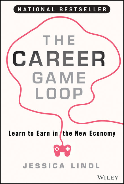 Book cover for Career Game Loop: Learn to Earn in the New Economy