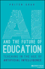 Book cover for AI and the Future of Education: Teaching in the Age of Artificial Intelligence