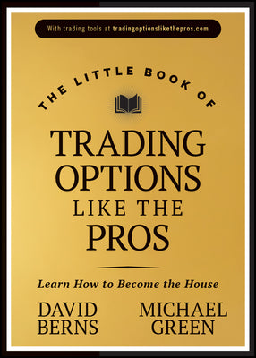 Book cover for The Little Book of Trading Options Like the Pros: Learn How to Become the House