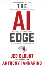 Book cover for AI Edge: Sales Strategies for Unleashing the Power of AI to Save Time, Sell More, and Crush the Competition