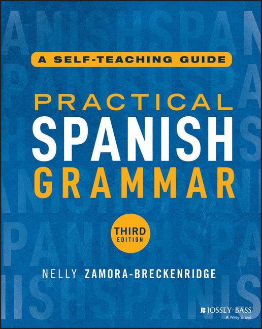 Book cover for Practical Spanish Grammar: A Self-Teaching Guide