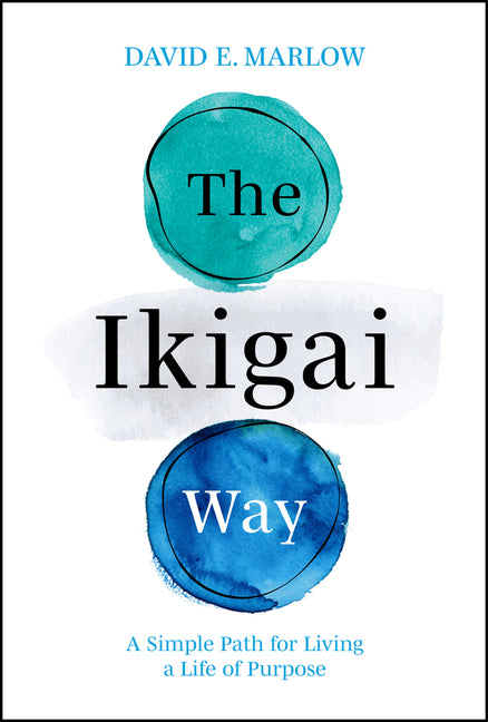 Book cover for Ikigai Way: A Simple Path for Living a Life of Purpose