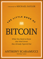 Book cover for Little Book of Bitcoin: What You Need to Know That Wall Street Has Already Figured Out