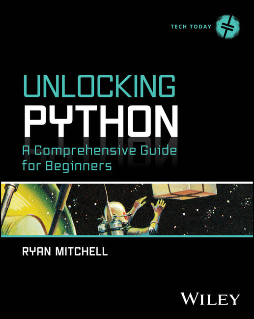 Book cover for Unlocking Python: A Comprehensive Guide for Beginners