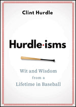 Book cover for Hurdle-Isms: Wit and Wisdom from a Lifetime in Baseball