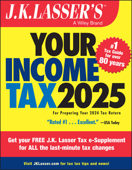 Book cover for J.K. Lasser's Your Income Tax 2025: For Preparing Your 2024 Tax Return