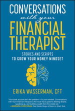 Book cover for Conversations with Your Financial Therapist: Stories and Scripts to Grow Your Money Mindset
