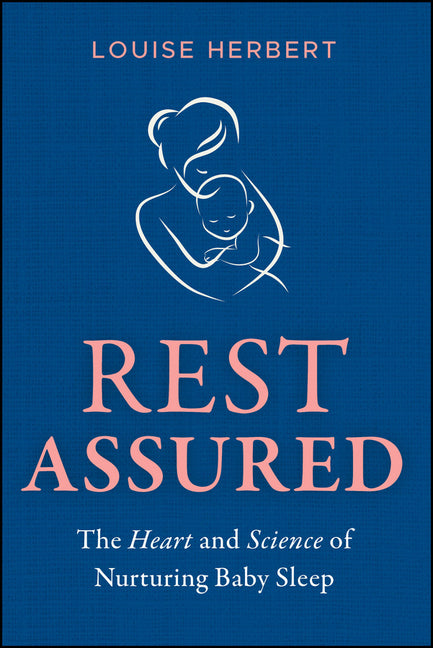 Book cover for Rest Assured: The Heart and Science of Nurturing Baby Sleep