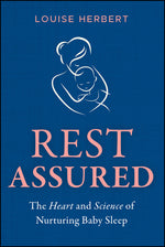 Book cover for Rest Assured: The Heart and Science of Nurturing Baby Sleep