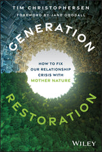 Book cover for Generation Restoration: How to Fix Our Relationship Crisis with Mother Nature