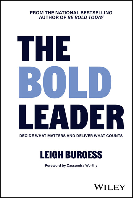 Book cover for Bold Leader: Decide What Matters and Deliver What Counts