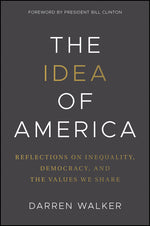Book cover for Idea of America: Reflections on Inequality, Democracy, and the Values We Share