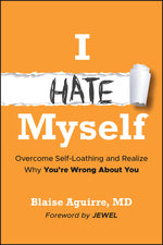Book cover for I Hate Myself: Overcome Self-Loathing and Realize Why You're Wrong about You