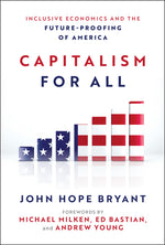 Book cover for Capitalism for All: Inclusive Economics and the Future-Proofing of America