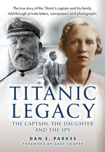 Book cover for Titanic Legacy: The Captain, the Daughter and the Spy