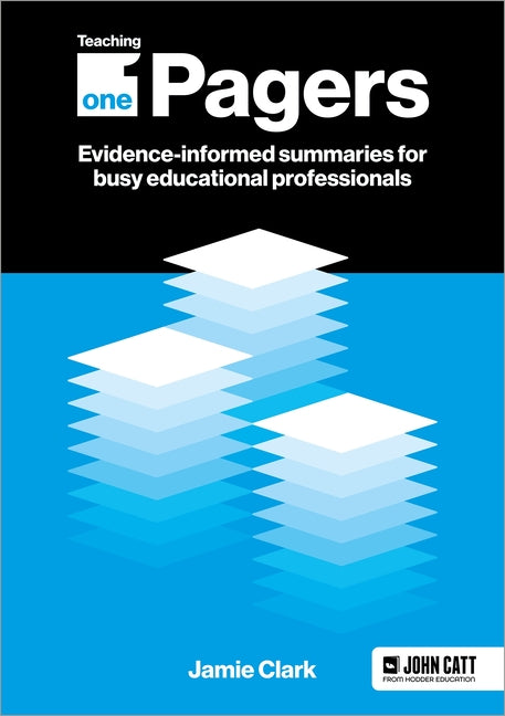 Book cover for Teaching One-Pagers: Evidence-Informed Summaries for Busy Educational Professionals