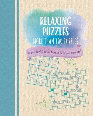 Book cover for Relaxing Puzzles: A Wonderful Collection of More Than 100 Puzzles to Help You Unwind