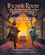 Book cover for Escape Room Adventures: Sherlock's Greatest Case: A Thrilling Interactive Puzzle Story